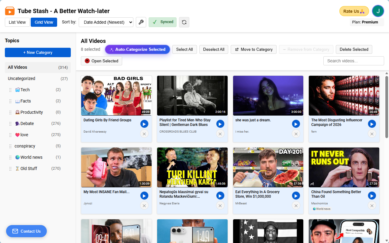 All your videos organized into categories, available in one place.